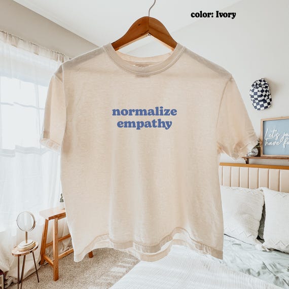 Normalize Empathy Crop Shirt Comfort Colors Boxy Tee Shirts Positive Message Tshirt Kindness Tee Aesthetic Apparel Cute Cropped Tees Summer