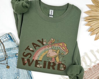 Stay Weird Unisex Sweatshirt Mushroom Gifts Cottagecore Clothing Hippy Sweatshirts Graphic Sweatshirt Cute Boho Crewneck Gift for Her