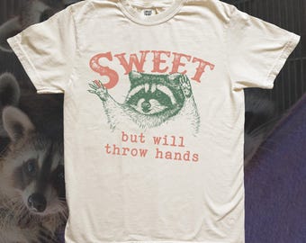 Sweet But Will Throw Hands Shirt Funny Raccoon t-shirt Comfort Colors Raccoon Retro tee raccoon meme shirts unisex funny graphic tee vintage