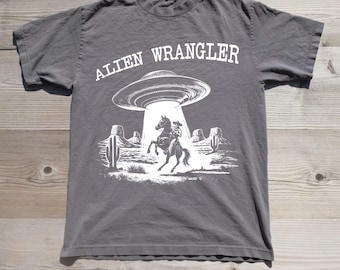 Alien Wrangler Shirt, Cowboy Ufo T-shirt, Cowboy alien shirt, western alien shirt, western ufo shirt, howdy ufo shirt, western cowboy tee