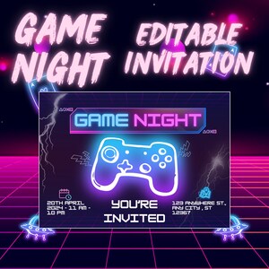 May include: A retro-themed game night invitation with a neon blue and pink color scheme. The invitation features a video game controller, a calendar icon, and a location icon. The text reads "Game Night", "You're Invited", and includes the date, time, and address.