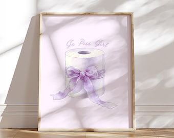 Go Piss Girl Purple Bathroom Decor Coquette Room Decor Girly Coquette Aesthetic Wall Decor Trendy Printable Art Trendy Clean Girl Wall Art