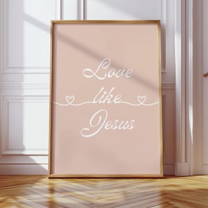 Love Like Jesus Christian Wall Art Minimalist Bible Verse Printable Poster Decor Apartment Housewarming Gift Inspirational Christian Quote