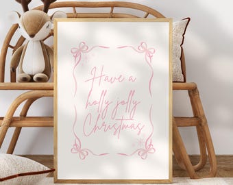 Pink Holly Jolly Christmas Quote Poster, Pastel Coquette Xmas Wall Art, Cute Girly Holiday Digital Download Printable
