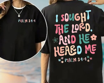 Comfort Colors I Sought The Lord and He Heard and He Answered Shirt, Bible Verse Shirt, Jesus Sweatshirt, Christian Shirts, Faith Shirt