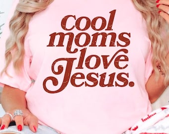 Comfort Colors Cool Moms Love Jesus Shirt, Christian Mom Shirt, Faith Shirt, Mother’s Day Gift, Christian Shirt, Religious Shirt