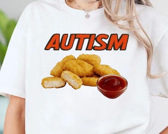 Funny Autism Shirt, Funny Chicken Shirt, Chicken Nugget Shirt, I Love Nuggets Shirt, Unhinged Shirt, Neurodivers Audhd Shirt, Autism Shirt