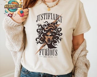 Justifiably Furious Shirt, Medusa Unisex Shirt, Bold Greek Mythology Tee For Feminist Rage, Retro Style & Empowerment Shirt
