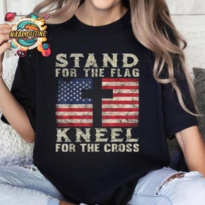 Patriotic shirt, American Flag Shirt, 4th Of July Shirt, American Flag Shirt, USA Shirt, I Stand For The Flag Shirt, Kneel For The Cross Tee