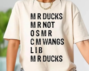 Funny M R Ducks M R Not O S M R C M Shirt, Wings Duck Lover Shirt, Funny Duck Saying, Duck Lover Shirt, Duck Meme Shirt, Funny Shirt