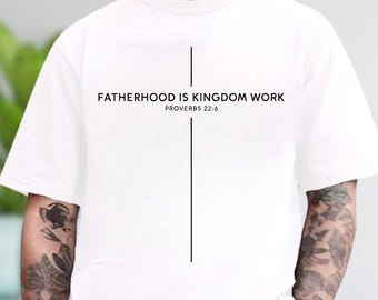 T-shirt La paternité, c'est le travail du royaume, T-shirt Christian Dad Faith Ecriture
