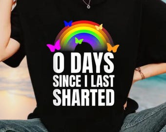 Funny 0 Days Since I Last Sharted Shirt, Humor Shirt, Sharted Joke Shirt, Sharting Pants Tee, Funny Embarrassing Shirt, Shirt That Go Hard