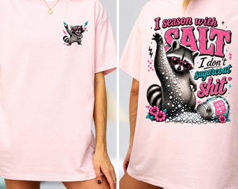 Je sale, je ne mâche pas mes mots. T-shirt Raton laveur, Sweat à capuche humoristique et sarcastique, Sweat graphique extra salé, Cadeau mème