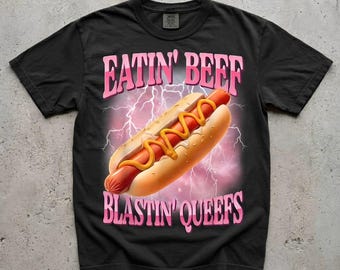 Eatin' Beef Blastin' Queefs Shirt, Funny Hot Dog Meme Hoodie, Sarcastic Lightning Sweatshirt, Gag Gift, Unhinged Humor Tee