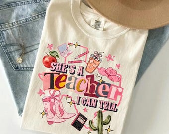 Comfort Colors She's A Teacher I Can Tell Shirt, Funny Teacher Sweatshirt, Back to School Tee, School Supply Sarcastic Gift