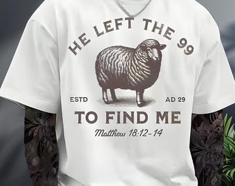Comfort Colors He Left the 99 Shirt, Matthew 18 Faith Gift