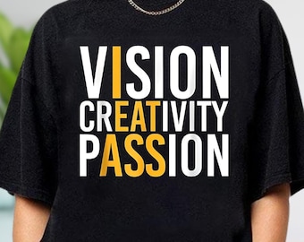 Vision Creativity Passion I Eat Ass Shirt, Funny Shirt, Adult Humor Shirt, Silly Shirt, Joke Shirt, Offensive Shirt, Ironic Slogan Shirt