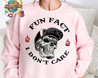 Fun Fact I Don't Care Shirt, Sarcastic Shirt, Funny Quotes Shirt, I Don't Care Shirt, Funny Skeleton Shirt, Sassy Shirt, Adult Humor Tee