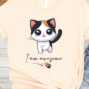 I Am Awesome Cat T-Shirt – Funny Cartoon Kitty Tee, Kawaii Cat Lover Shirt, Cute Pet Graphic, Unisex Adorable Animal Gift for Cat Mom