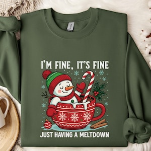 Im Fine Its Fine Sweatshirt, Funny Snowman Meltdown Hoodie, Sarcastic Christmas Crewneck, Cozy Winter Shirt, Everything Is Fine Holiday Gift immagine 8