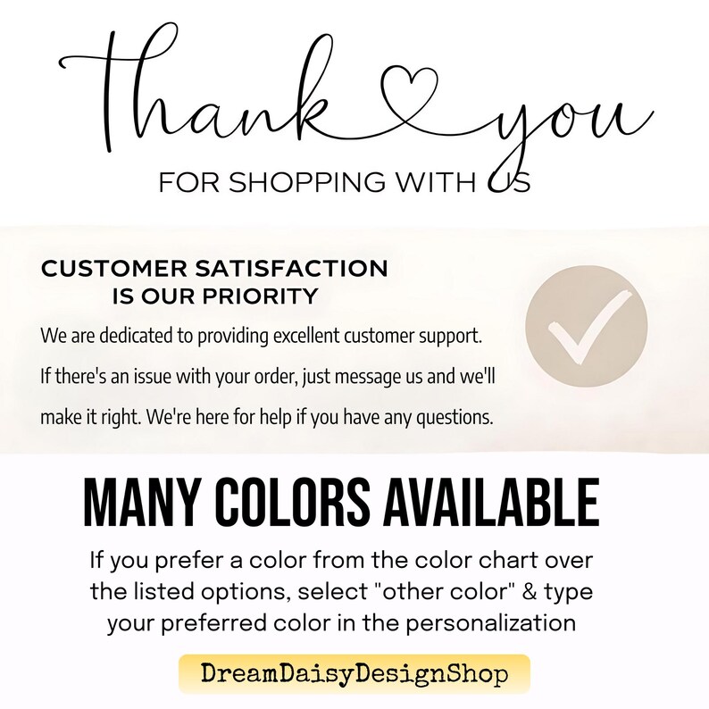 The image is a thank you message from Dream Daisy Design Shop, expressing their commitment to customer satisfaction and providing excellent support. It includes a color chart and a list of available colors, along with instructions for selecting a preferred color and typing it into the customization process.