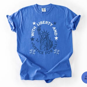 Comfort Colors Statue Of Liberty Shirt Patriotic USA Anniversary Shirt Fourth Of July With Liberty and Justice For All Shirt for Women bild 4