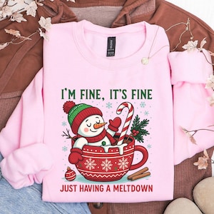 Im Fine Its Fine Sweatshirt, Funny Snowman Meltdown Hoodie, Sarcastic Christmas Crewneck, Cozy Winter Shirt, Everything Is Fine Holiday Gift immagine 6