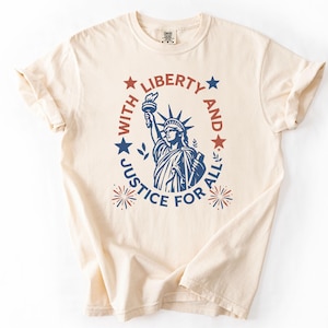 Comfort Colors Statue Of Liberty Shirt Patriotic USA Anniversary Shirt Fourth Of July With Liberty and Justice For All Shirt for Women bild 2