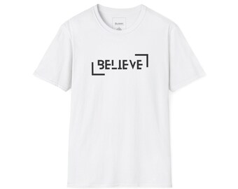 Believe T-Shirt, Inspirational Faith Tee, Motivational Quote Shirt, Minimalist Positive Message Top, Unisex Empowerment Shirt-GL040