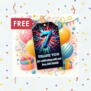 May include: A birthday-themed gift tag with a pixelated number 7 in blue, surrounded by a burst of colorful energy. The tag reads "THANK YOU for celebrating with me!" and includes a "FREE" tag. Balloons and gifts decorate the background.