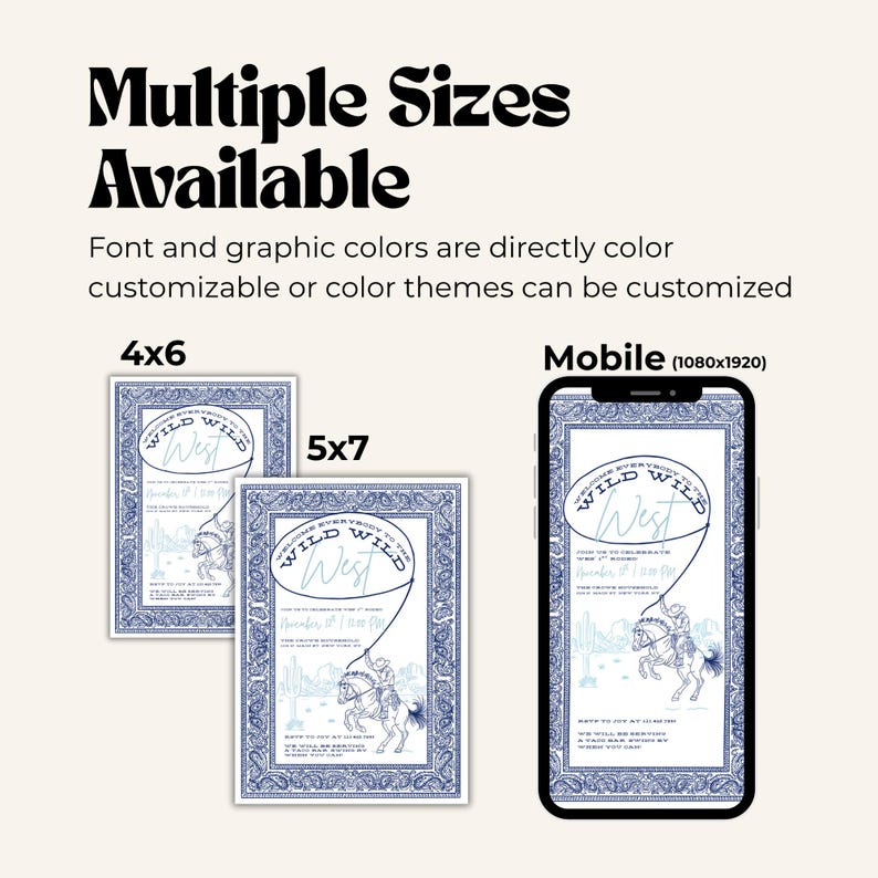 Graphic labeled “Multiple Sizes Available” displaying the Western-themed invitation in three formats — 4x6, 5x7, and a mobile-friendly vertical version shown on a smartphone screen. Text notes that font and graphic colors are customizable. The designs feature a cowboy on horseback with a paisley border in navy blue.