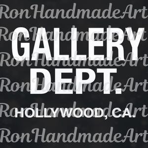 May include: Black background with the words "GALLERY DEPT." in large white letters. The words "Ron Handmade Art" are repeated in a lighter gray font across the background, with "HOLLYWOOD, CA." at the bottom.