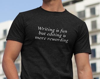 Scrivere è divertente, ma correggere significa soprattutto riformulare - Maglietta per autori e editor, maglietta per scrittori, maglietta a tema letteratura, idea regalo per chi ama leggere.