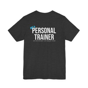 Ce n'est pas un entraîneur personnel - T-shirt d'entraînement amusant, entraînement, haut de fitness, vêtements de sport, t-shirt rigolo, coton doux respirant Airlume, idée cadeau Dark Grey Heather