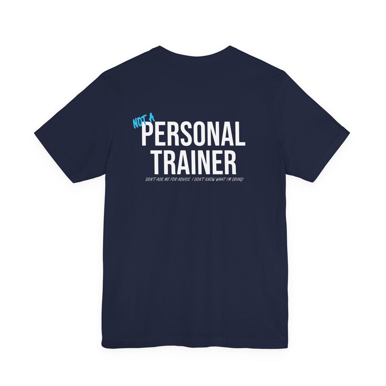 Ce n'est pas un entraîneur personnel - T-shirt d'entraînement amusant, entraînement, haut de fitness, vêtements de sport, t-shirt rigolo, coton doux respirant Airlume, idée cadeau Navy