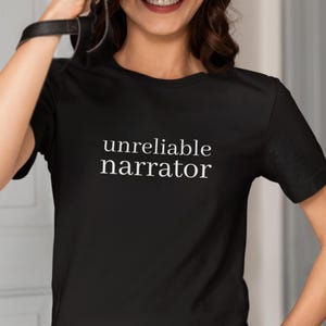Unzuverlässiger Erzähler - schreibendes T-Shirt, T-Shirt für Schriftsteller, lustiger Humor, Autor Shirt, Roman T-Shirt, literarisches Geschenk, Buchliebhaber, Leser, Fiktion