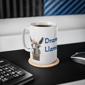 Drama Llama - Coffee Cup, Humorous Llama Design, Co-worker Gift Idea, Office Mug, Drama Queen - 11oz, 15oz, Ceramic Cup, Llama Lover