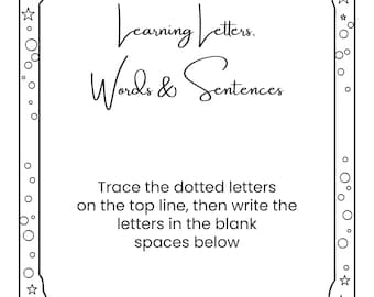 May include: A black and white educational worksheet titled Learning Letters, Words & Sentences. The page features a decorative border of stars and circles, with instructions to trace dotted letters and write them in the blank spaces below.