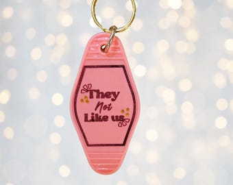 Motel Keychain - They Not Like Us