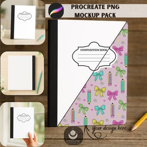 May include: A composition book mockup with a black spine and white pages. The cover features a design with bows, pencils, and the text "Your design here". The text "Procreate PNG Mockup Pack" is also visible.