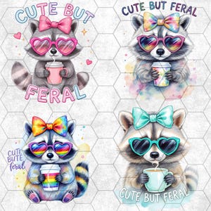 May include: Four watercolour illustrations of raccoons. Each raccoon wears sunglasses and a bow, holding a beverage. Text reads "Cute But Feral". The raccoons have different coloured bows and sunglasses, and hold different coloured cups.