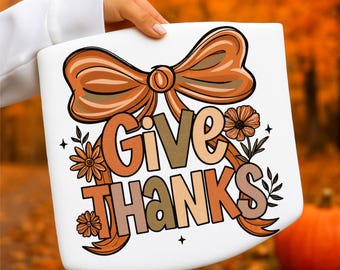 Give Thanks Png, Floral Fall Coquette Png, Preppy Thanksgiving Png, Thankful Coquette Png, Brushstroke Png, Trendy Fall Bow Png