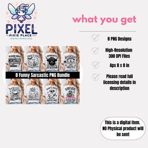 May include: A digital download graphic bundle featuring eight funny and sarcastic PNG designs. The image includes text that says "Please Hold Mentally Buffering", "There It Goes Flying F*ck", and "Apparently I Have An Attitude". The image also includes the text "8 Funny Sarcastic PNG Bundle".