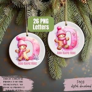 May include: Two white ceramic Christmas ornaments with a pink letter "D" and a gingerbread man wearing a hat and scarf. The text "ADD NAME HERE" is below the gingerbread man. The image also includes the text "26 PNG Letters" and "THIS IS A DIGITAL PRODUCT OF THE DESIGN ONLY. NO PHYSICAL PRODUCT WILL BE SENT."