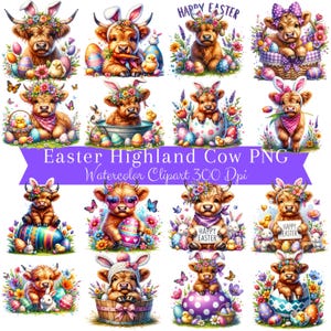 May include: A collection of watercolor images featuring Highland cows decorated for Easter. The cows are adorned with bunny ears, floral wreaths, and holding Easter eggs. The images are surrounded by flowers, butterflies, and Easter-themed decorations. Text reads "Easter Highland Cow PNG Watercolor Clipart 300 Dpi."