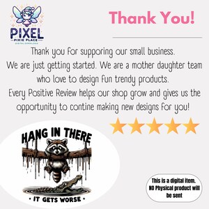 May include: A digital graphic with the text "Thank You!" and a cartoon raccoon hanging from a wooden beam above an alligator. The image includes the text "Hang in There" and "It Gets Worse."