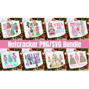 May include: A collection of eight Christmas-themed designs featuring nutcrackers, Christmas trees, and festive text. The designs include phrases like "Y'all are Nuts" and "Merry Christmas". The title "Nutcracker PNG/SVG Bundle" is displayed.
