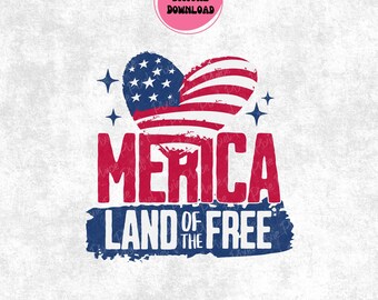 Merica, Land Of The Free Because Of The Brave PNG, 4th of July PNG, Fourth of July Png, Patriotic Png, Independence Day Png Sublimation