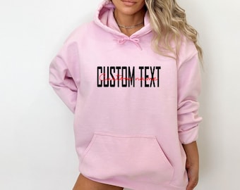 Custom Text Hoodies, Customized Shirt, Custom Hoodie, Personalized Sweatshirt, Add Your Own Text, Custom Shirt, Custom Text Sweatshirt