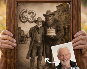 Custom Bigfoot Cowboy Birthday Portrait, Personalized Sasquatch Wall Art, Custom Age Vintage Photo, Funny Western Gift, Digital Download